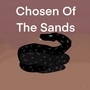 Chosen From The Sands