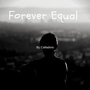 Forever Equal