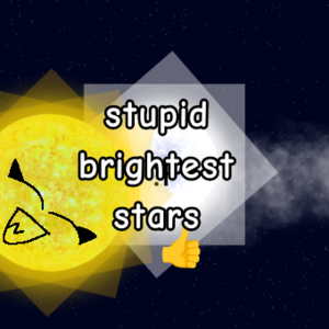 stupid brightest stars