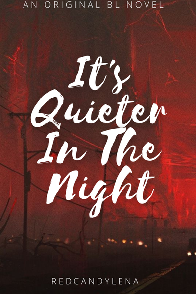 it's quieter in the night | BL 