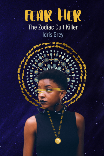Fear Her (The Zodiac Cult Killer)