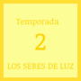 Los Seres De Luz T2