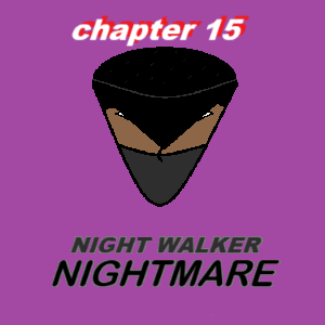 Chapter 15: Nightmare