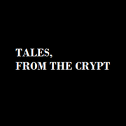 Tales, from the crypt