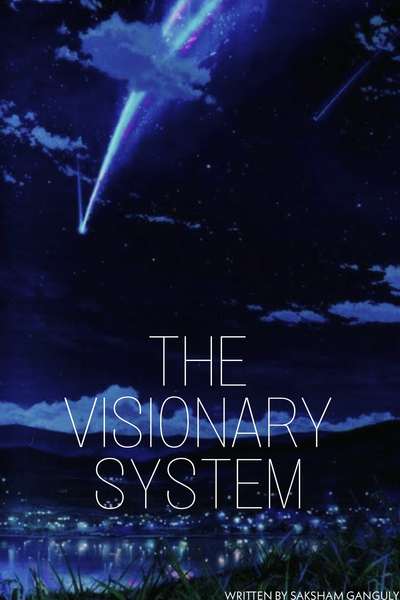 The Visionary System