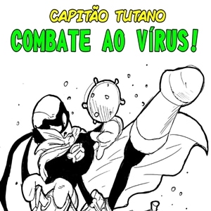 Capitão Tutano: Combate ao Vírus!