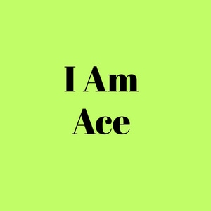 I Am Ace