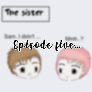 Ep 5: The Sister