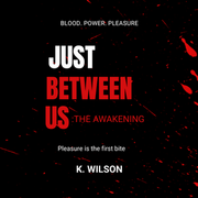 Just Between Us: The Awakening