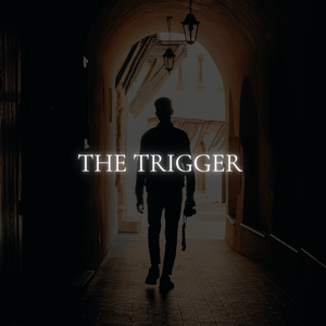 Chapter 14: The Trigger 