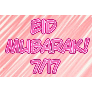 Eid Mubarak!!! 