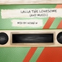 Lalla the Lonesome and Music