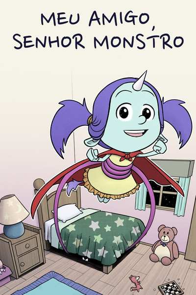 Meu Amigo, Senhor Monstro (PT - BR)