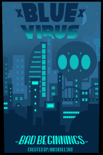 Blue Virus -Bad beginnings-
