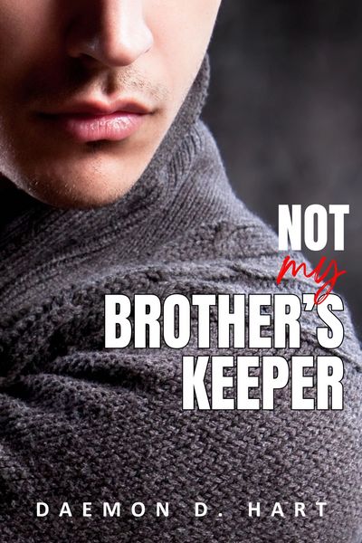 Not My Brother's Keeper (BL, 18+)