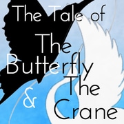 The Tale of The Butterfly And The Crane