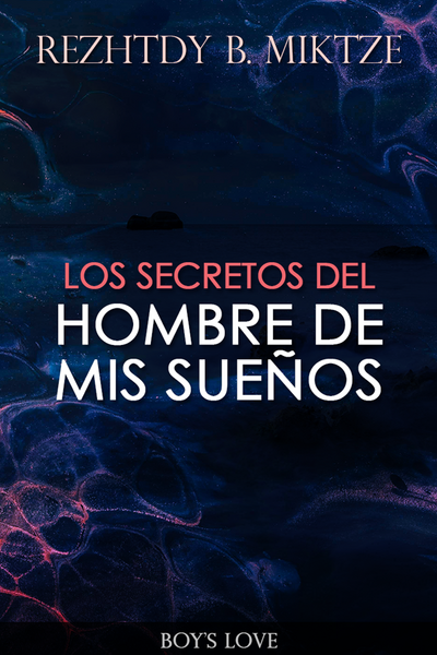 Los Secretos del Hombre de Mis Sue&ntilde;os