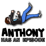 Anthony Has An Episode
