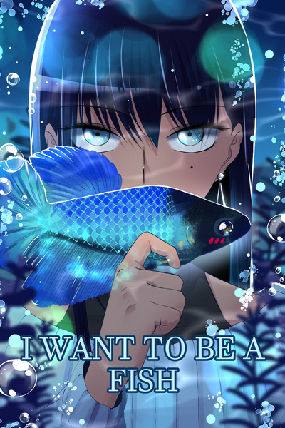 I Want To Be A Fish