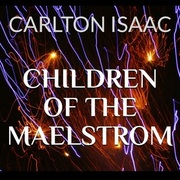 CHILDREN OF THE MAELSTROM 