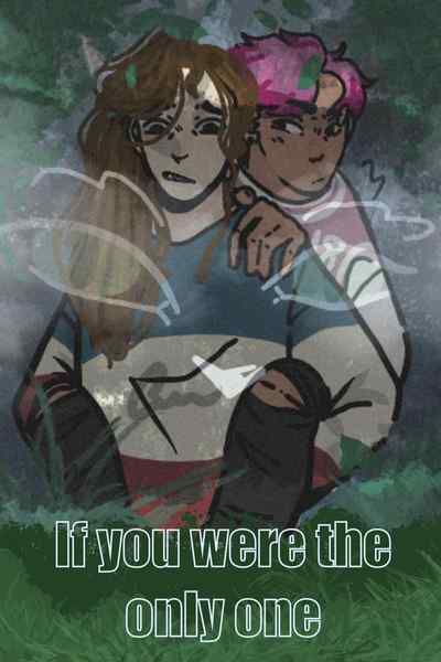 If you were the only one