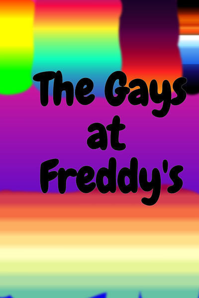 The Gays at Freddy's