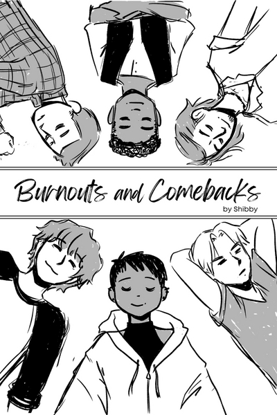 Burnouts and Comebacks