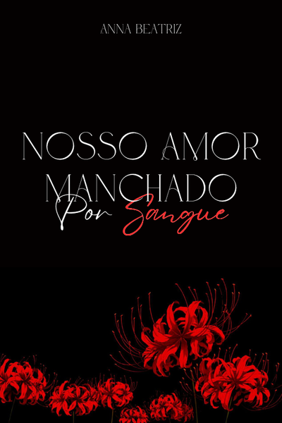 Nosso Amor Manchado por Sangue