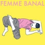 Femme Banal