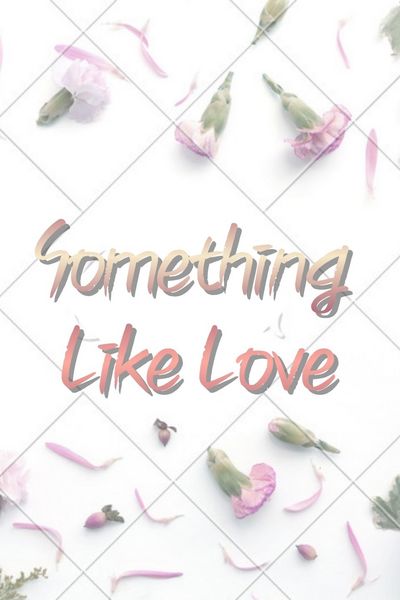 Something Like Love
