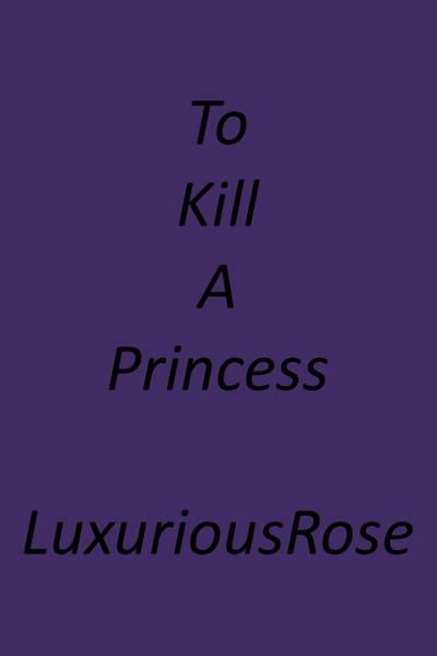 To Kill A Princess