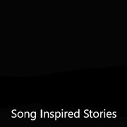 Song Inspired Stories