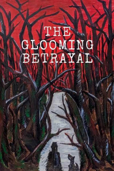 The Glooming Betrayal