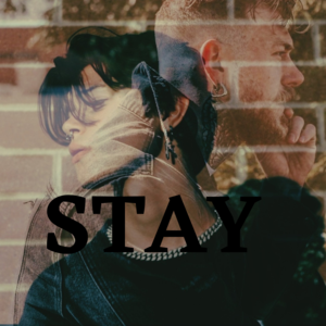STAY Part 3