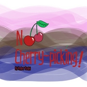 No Cherry-Picking!