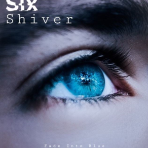 Six: Shiver (Part 2)