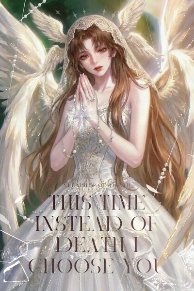 This Time, Instead Of Death, I Choose You