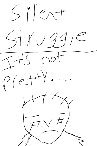 Silent struggle 
