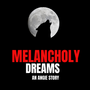 Melancholy Dreams (An Angie Story)
