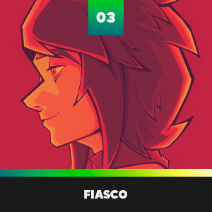 03 - Fiasco