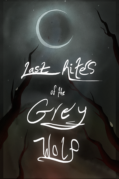 Last Rites of the Grey Wolf