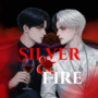 Silver and Fire