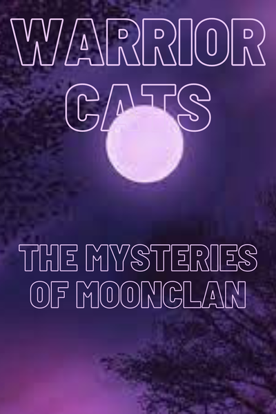 warrior cats: The mysteries of moonclan  