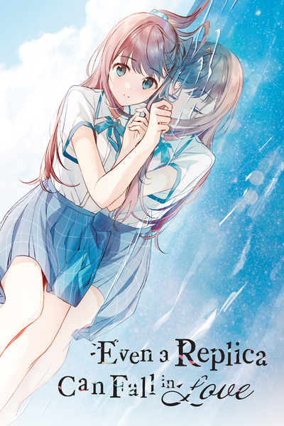 Even a Replica Can Fall in Love