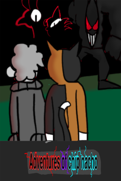 THE ADVENTURES OF CHIP NACHO 