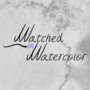 Watched in Watercolor