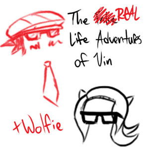 The REAL Life Adventures of Vin +Wolfie