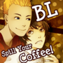 Spill Your Coffee!