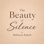 the beauty of silence