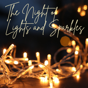 12 || The Night of Lights and Sparkles